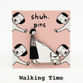 Walking Time Pin